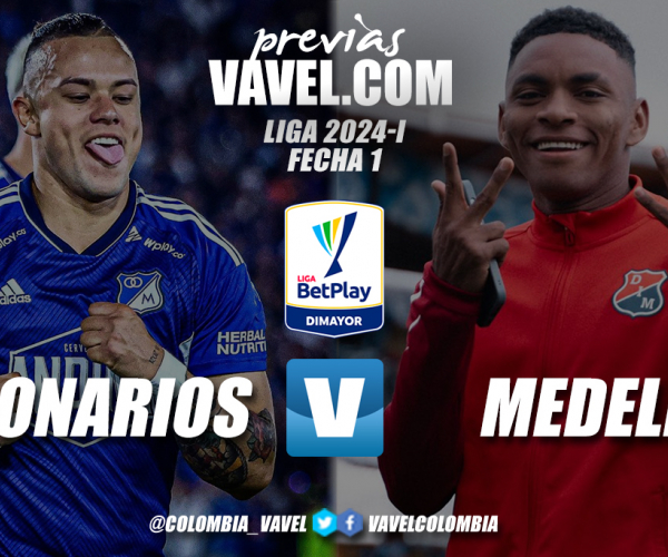 Previa Millonarios vs Independiente Medellín: primer partidazo de la Liga 2024-I