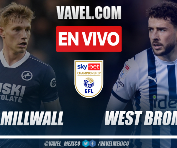 Millwall vs West Bromwich EN VIVO: Empate en el marcador (1-1) 