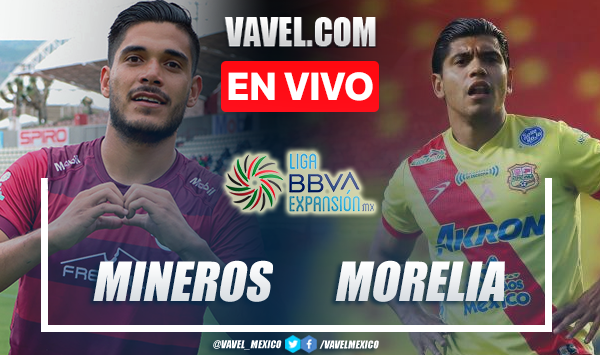 Goles y resumen del Mineros 3-3 Morelia en Liga de Expansión MX 2022