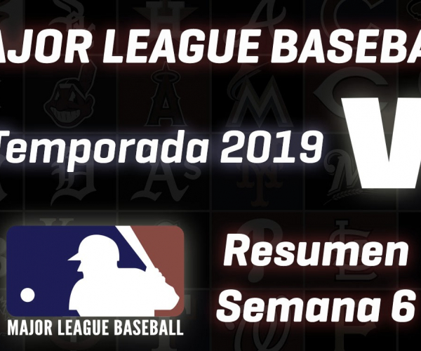Resumen MLB, temporada 2019: semana 6  y 6 colombianos en grandes ligas 