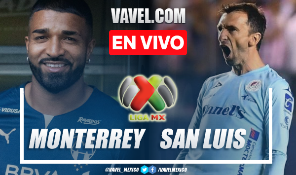 Goles y resumen del Monterrey 3-1 San Luis en Liga MX