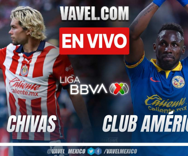 Resumen del Chivas 0-0 América en Liga MX 2024