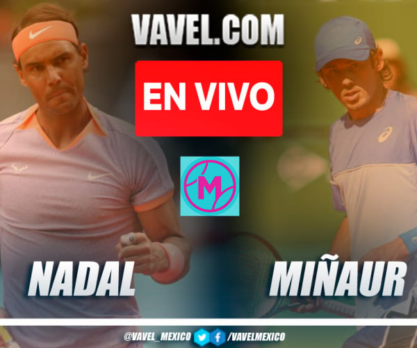 Resumen y sets: De Miñaur 0-2 Nadal en Masters 1000 de Madrid