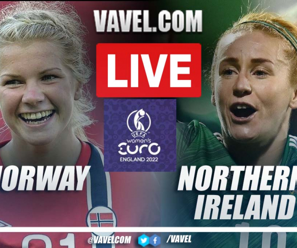 Summary and highlights of Norway 4-1 Northern Ireland at Women's EURO 2022