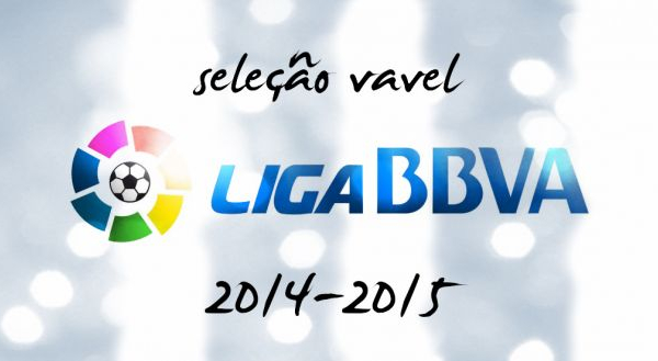 Seleção VAVEL da La Liga 2014/15