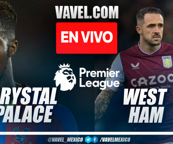 Resumen y goles del Crystal Palace 4-3 West Ham en Premier League