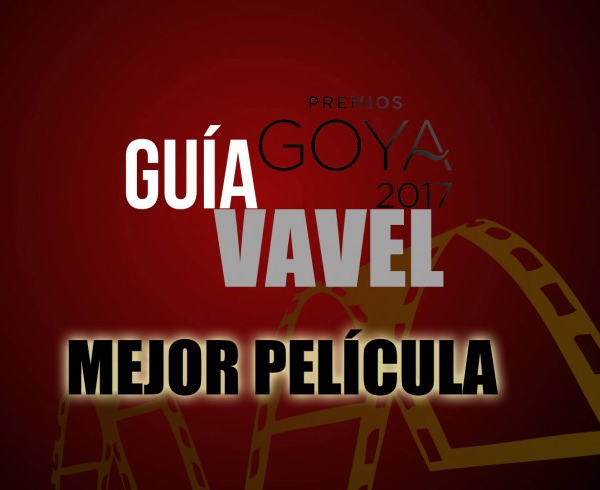 Camino a los Goya 2017: Mejor Película