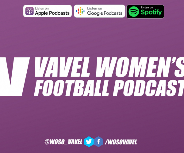 VAVEL UK launches its Women's Football podcast