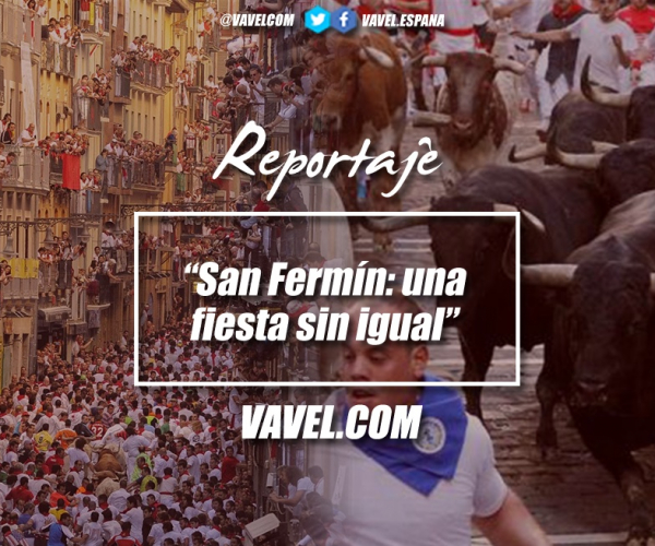 San Fermín: una fiesta sin igual