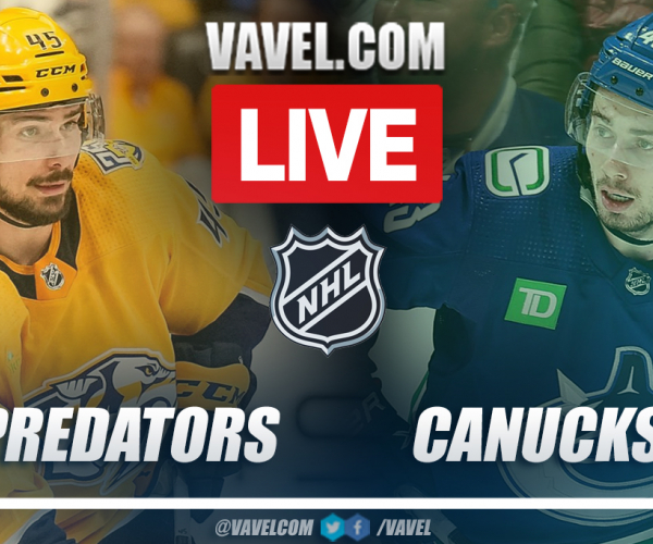 Nashville Predators vs Vancouver Canucks LIVE: Score Updates, Stream Info and How to Watch NHL Playoffs Match