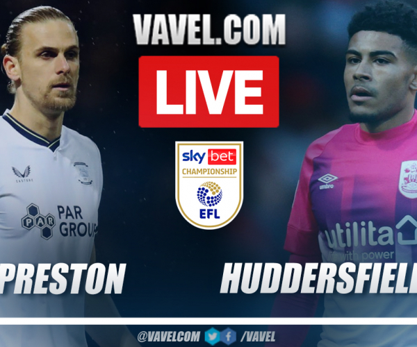 Goals and Highlights: Preston vs Huddersfield in EFL Championship (4-1)