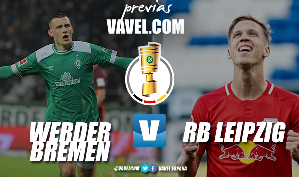 Previa Werder Bremen vs RB Leipzig: camino a Berlín