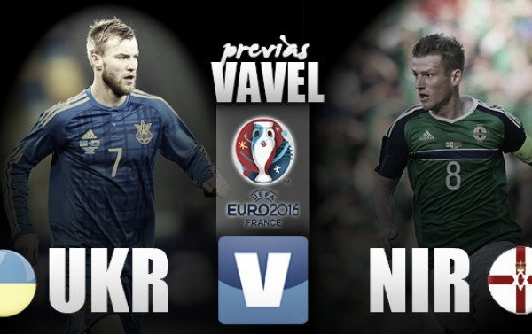 Euro 2016: Ucraina ed Irlanda del Nord non possono più fallire