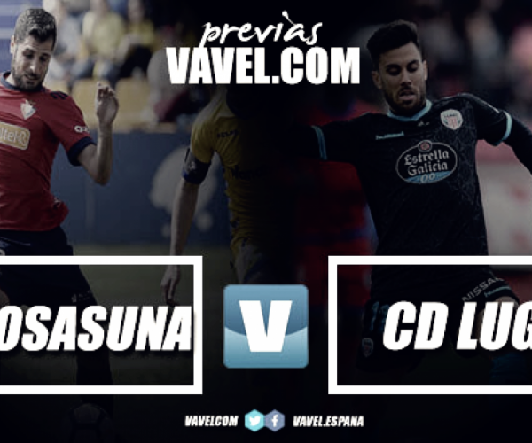 Previa CA Osasuna - CD Lugo: tres puntos muy importantes.