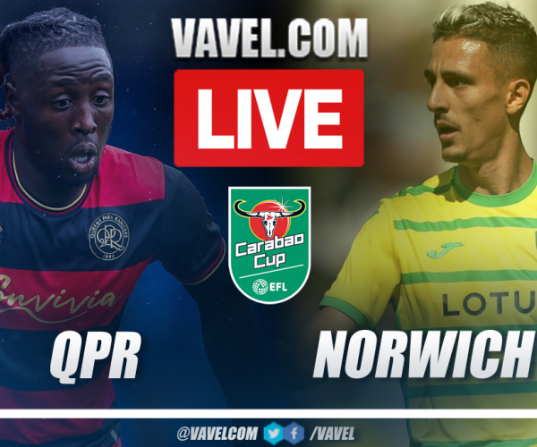 Highlights and goal: QPR 0-1 Norwich in Carabao Cup 2023-24