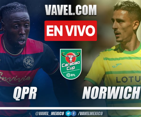 Resumen y gol: QPR 0-1 Norwich en Carabao Cup 2023-24