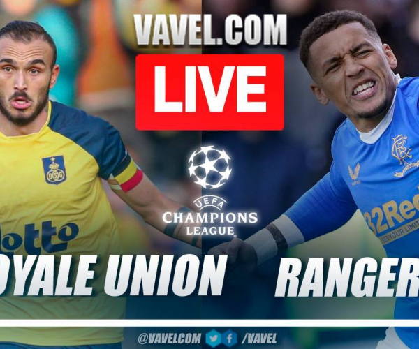 Summary and highlights of Royale Union 2-0 Rangers in UEFA Champions League Playoffs