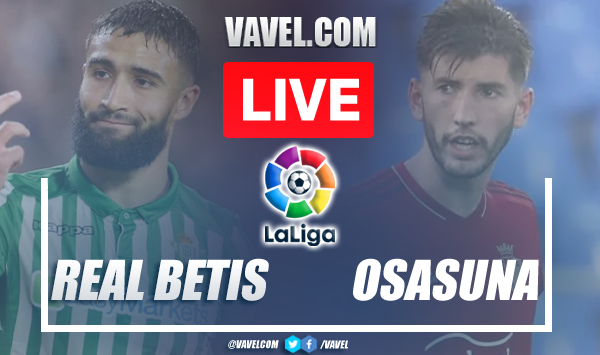 Goal and Highlights: Betis 1-0 Osasuna in LaLiga 2022