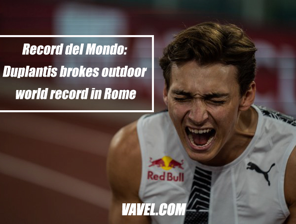 Record del
Mondo: Duplantis breaks outdoor world record in Rome