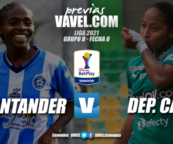 Previa Real Santander vs Deportivo Cali: comienza a definirse el grupo B de la Liga Femenina