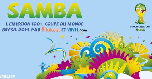 Radio : Treizième de Samba, l'émission 100% Coupe du Monde