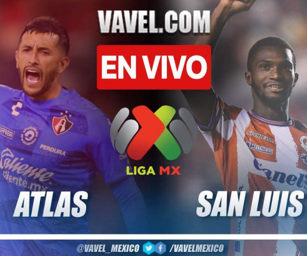 Goles y resumen: Atlas 2-1 Atlético de San Luis en Liga MX Clausura 2024