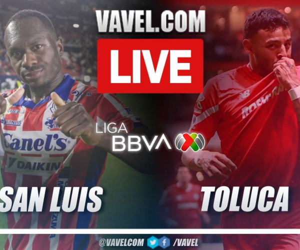 Atletico San Luis vs Toluca LIVE: Everything is defined! (1-4)