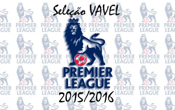 Seleção VAVEL da Premier League 2015/16