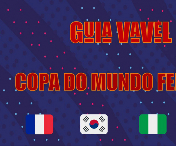Guia VAVEL Copa do Mundo Feminina: Grupo A