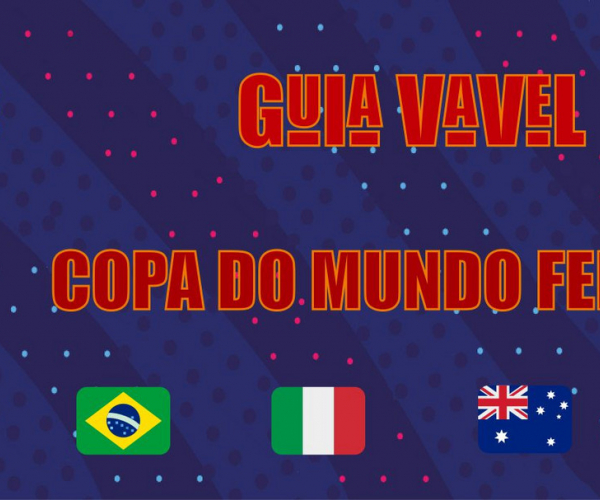 Guia VAVEL Copa do Mundo Feminina: Grupo C
