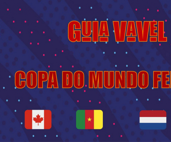 Guia VAVEL Copa do Mundo Feminina: Grupo E