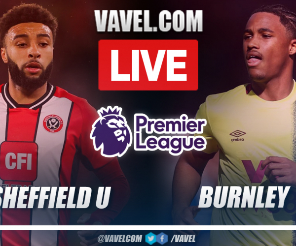 Sheffield United vs Burnley LIVE Score Updates: Gudmundsson Scores (1-4)