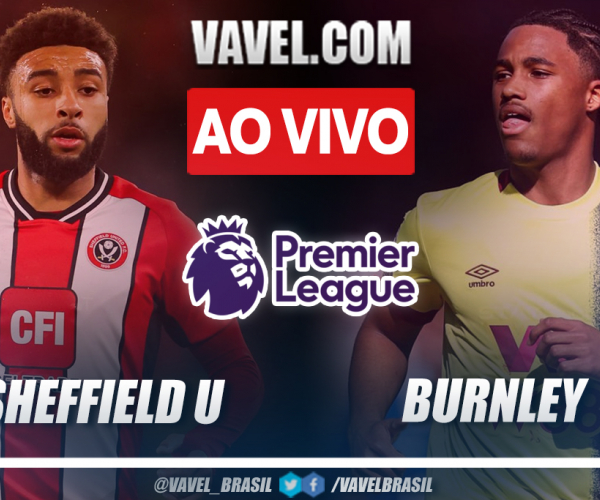 Gols e melhores momentos para Sheffield United 1x4 Burnley pela Premier League