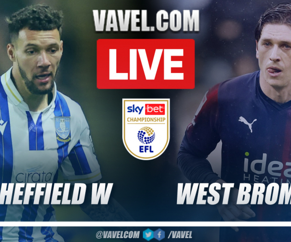 Sheffield Wednesday
vs West Bromwich LIVE: Score Updates, Stream Info and How to Watch EFL Championship Match