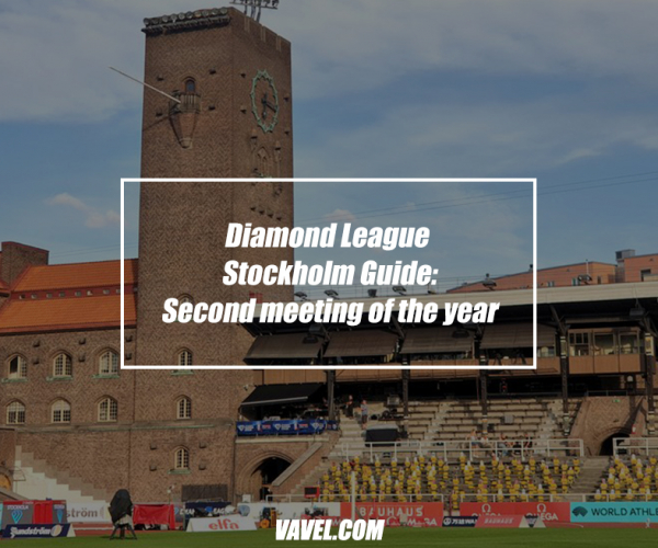 Diamond
League Stockholm Guide: Second meeting of the year
