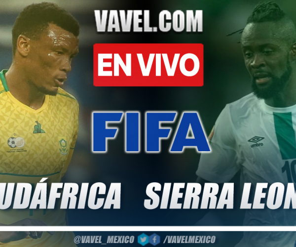 Resumen y goles: Sudáfrica 4-0 Sierra Leona en partido amistoso 2022