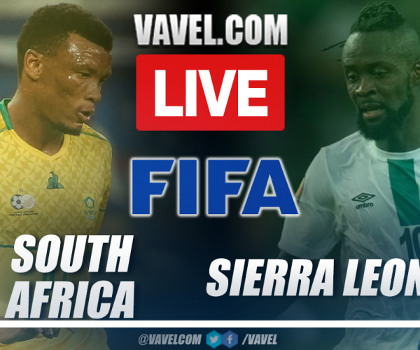 Highlights and goals: South Africa 4-0 Sierra Leone in Friendly Match 2022