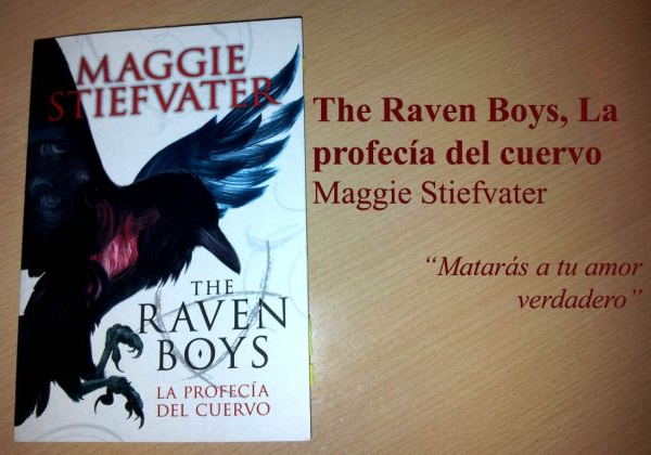 The Raven Boys: La profecía del cuervo, de Maggie Stiefvater