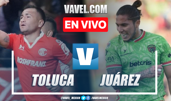 Goles y resumen del Toluca 1-1 Juárez en la Liga MX