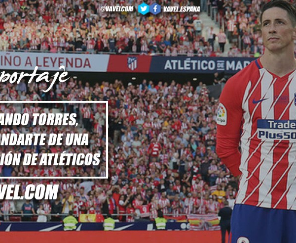 Fernando Torres, el estandarte de una generación de atléticos