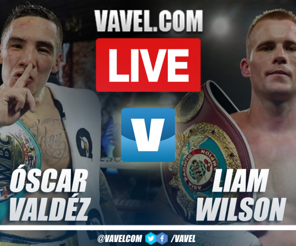 Summary: Oscar Valdez vs Liam Wilson in fight 2024