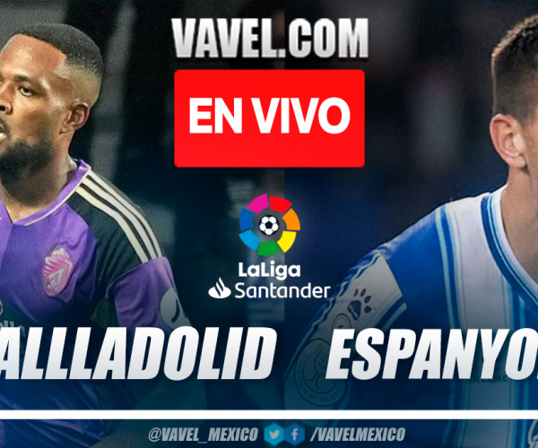 Resumen y goles del Valladolid 2-1 Espanyol en LaLiga