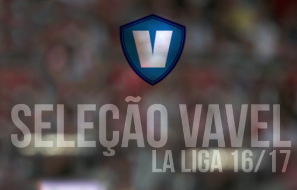 Seleção VAVEL da La Liga 2016/17