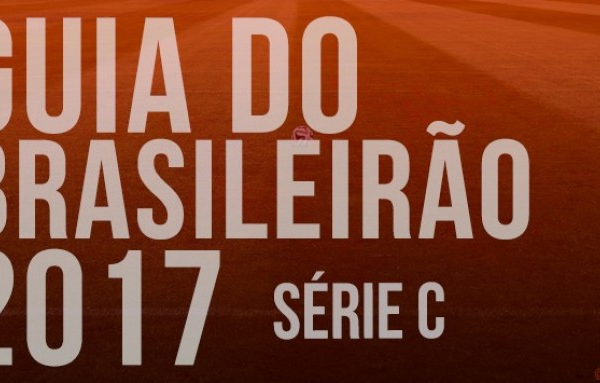 Guia VAVEL do Campeonato Brasileiro Série C 2017