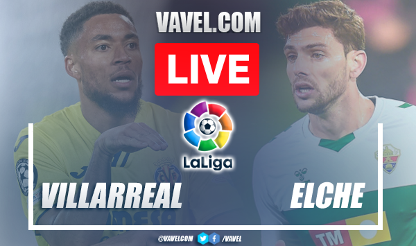 Goals and Highlights: Villarreal 4-0 Elche in LaLiga 2022