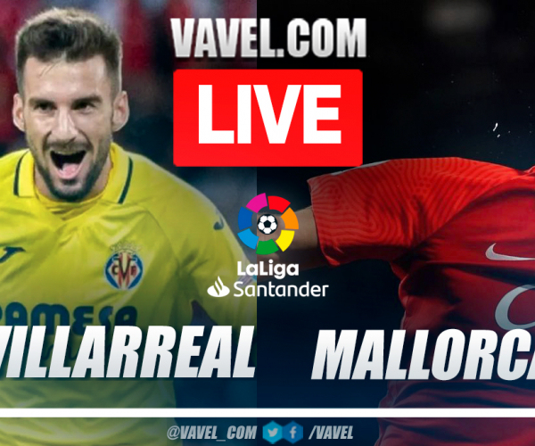 Summary and highlights of Villarreal 0-2 Mallorca in LaLiga