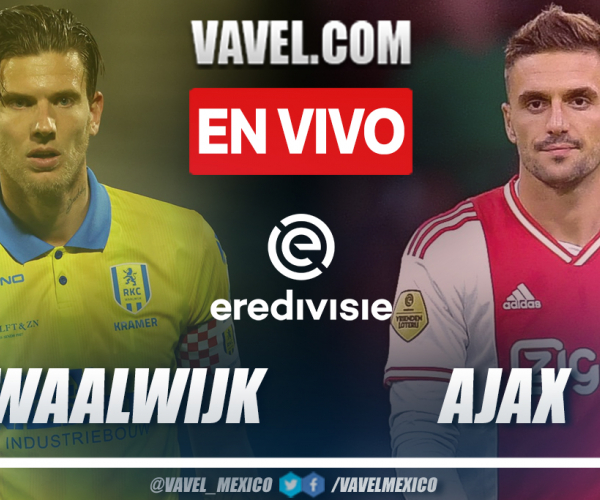 Resumen y goles: Waalwijk 1-4 Ajax en Eredivisie 2022-23