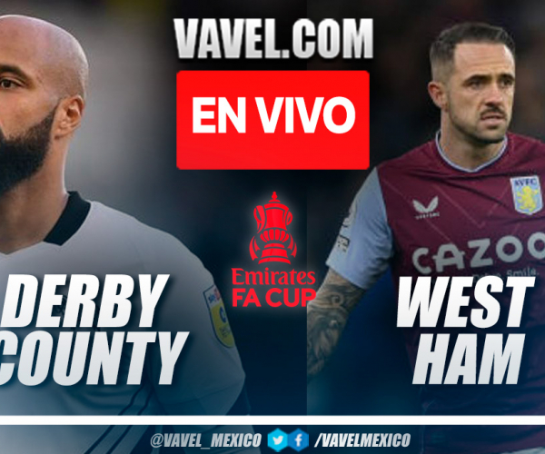 Resumen y goles del Derby County 0-2 West Ham en FA Cup