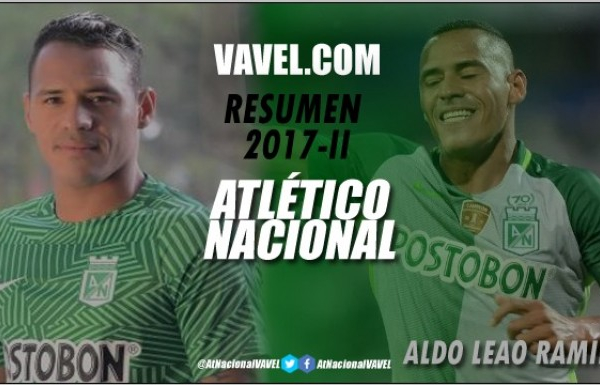 Resumen Atlético Nacional 2017-II: Aldo Leao Ramírez, reencuentro amoroso con su juego