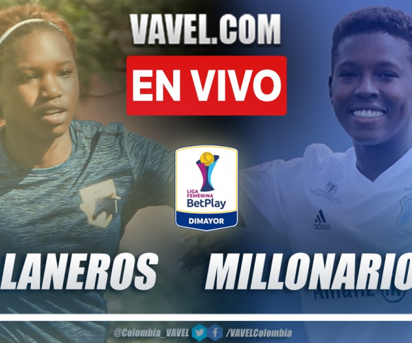 Resumen: Llaneros 1-2 Millonarios en la fecha 2 del grupo A por Liga Femenina 2021